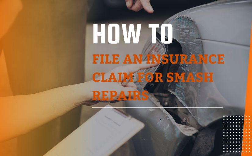 How to File an Insurance Claim for Smash Repairs in Australia