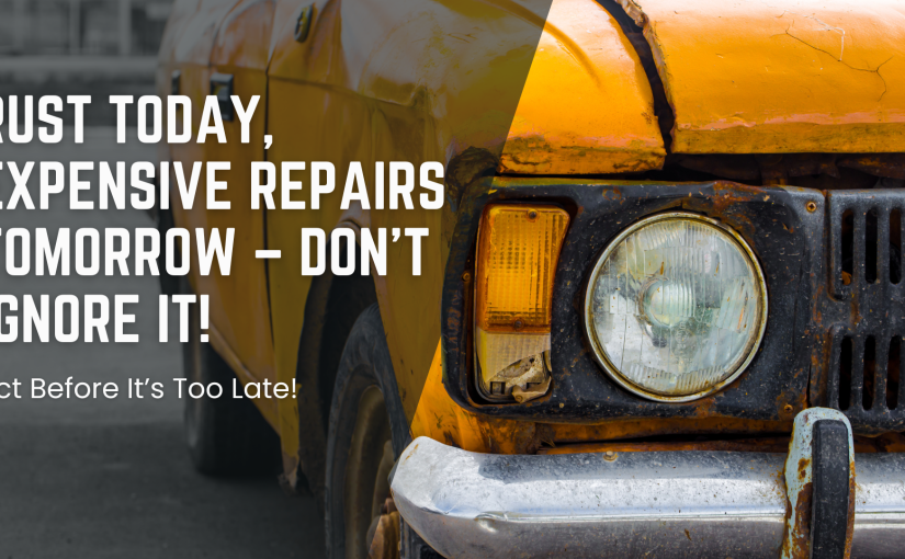 Why You Should Never Ignore Rust on Your Vehicle